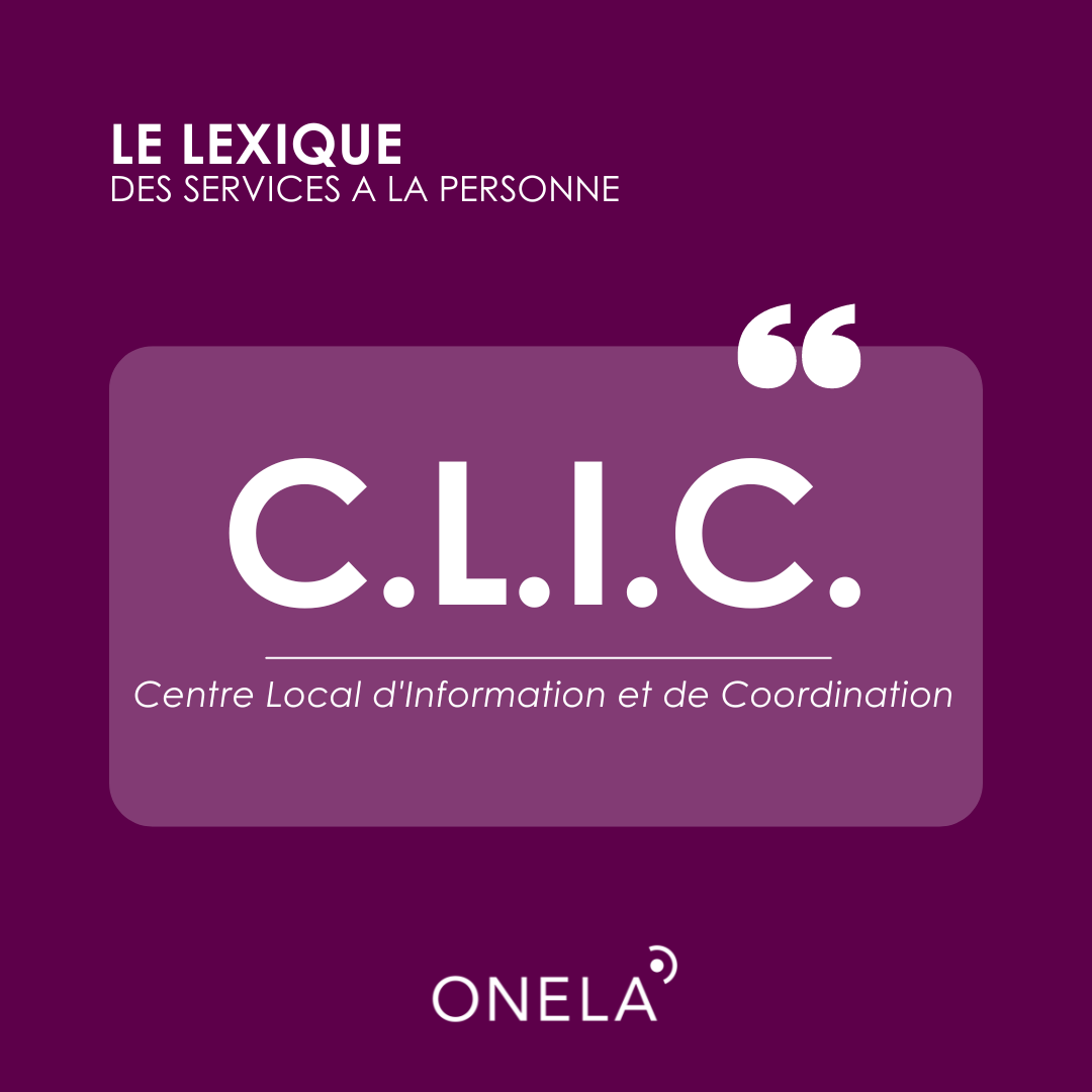 CLIC Centre Local d'Information et de Coordination Gérontologique